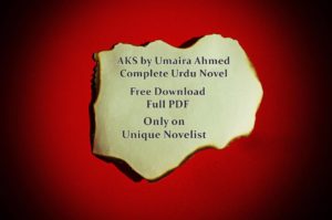 Aks by Umaira Ahmed Urdu Novel PDF Download