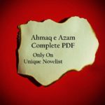 Ahmaq e Azam Urdu Novel PDF Download