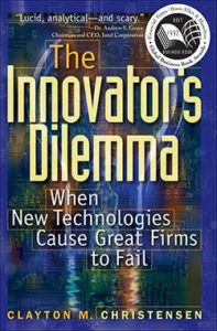 The Innovator’s Dilemma by Clayton Christensen